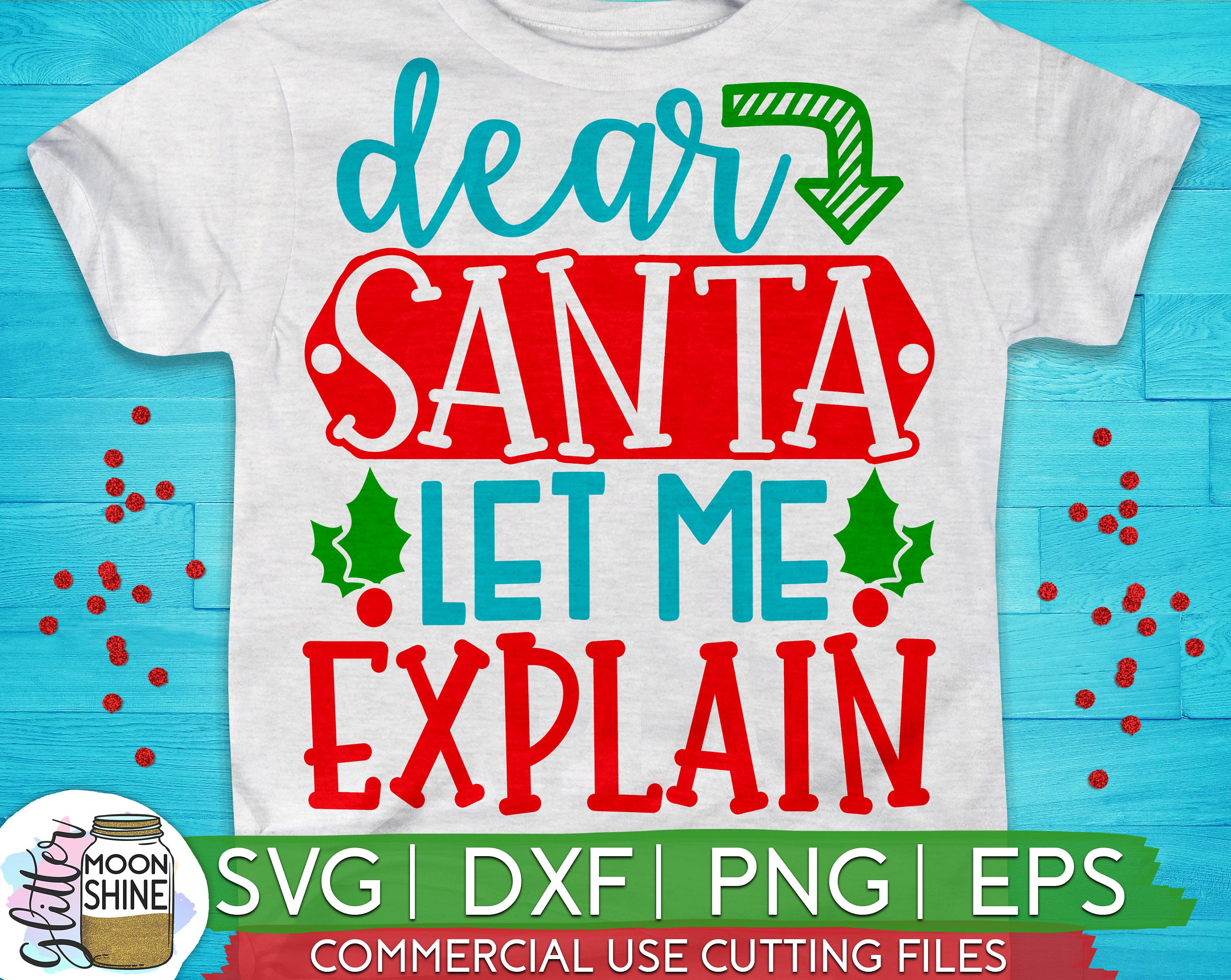 Dear Santa Let Me Explain svg eps png dxf – Glitter Moonshine Designs